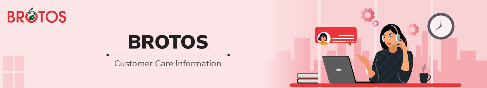 Brotos Customer Care